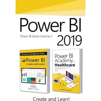 Cizojazyčná kniha Power BI 2019 - Volume 2: Power BI - Business Intelligence Clinic + Power BI Academy vol. 2 - Healthcare (Roger F. Silva)(Brožovaná)