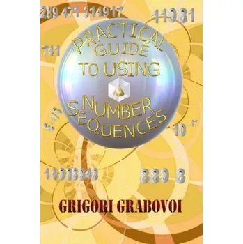 Cizojazyčná kniha Practical Guide To Using Number Sequences (Grigori Grabovoi)(Brožovaná)