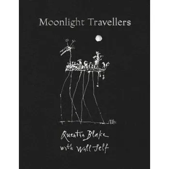 Cizojazyčná kniha Moonlight Travellers (Quentin Blake,Will Self)(Pevná)