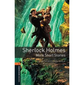 Cizí jazyk Oxford Bookworms Library: Level 2:: Sherlock Holmes: More Short Stories (Sir Arthur Conan-Doyle)(Brožovaná)