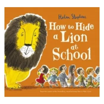 Cizojazyčná kniha How to Hide a Lion at School (Helen Stephens)(Brožovaná)