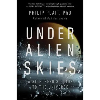 Cizojazyčná kniha Under Alien Skies: A Sightseer's Guide to the Universe (Brožovaná)