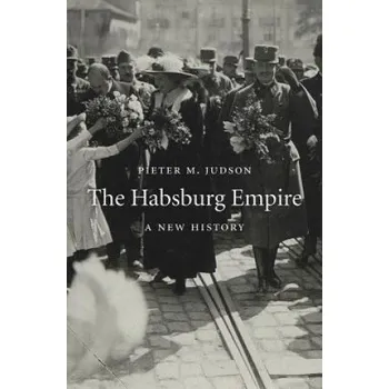 Habsburg Empire (Pieter M. Judson)(Brožovaná)