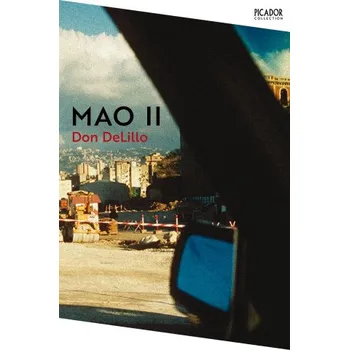 Beletrie pro dospělé Mao II - Don Delillo Picador