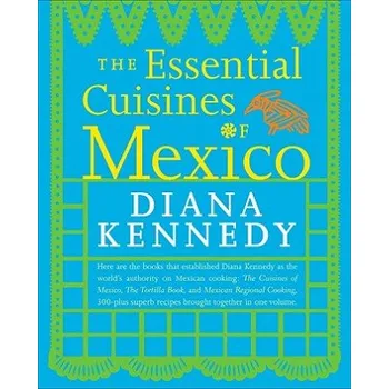 Cizojazyčná kniha Essential Cuisines of Mexico (Diana Kennedy)(Brožovaná)