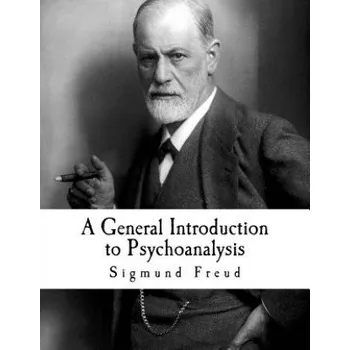 A General Introduction to Psychoanalysis: Sigmund Freud (Sigmund Freud,G Stanley Hall)(Brožovaná)