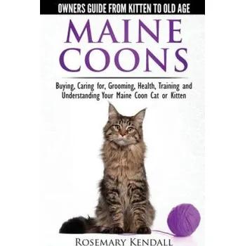Maine Coon Cats: The Owners Guide from Kitten to Old Age (Rosemary Kendall)(Brožovaná)
