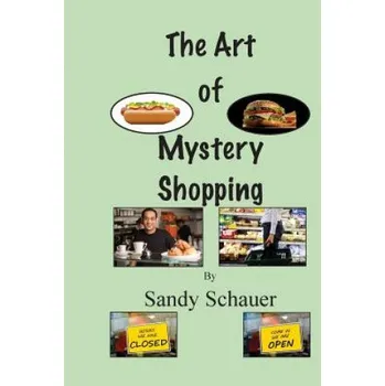 Cizí jazyk The Art of Mystery Shopping (Sandy Schauer)(Brožovaná)