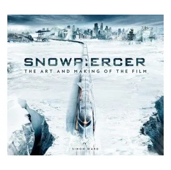 Populárně naučná literatura pro dospělé Snowpiercer: The Art and Making of the Film (Brožovaná)