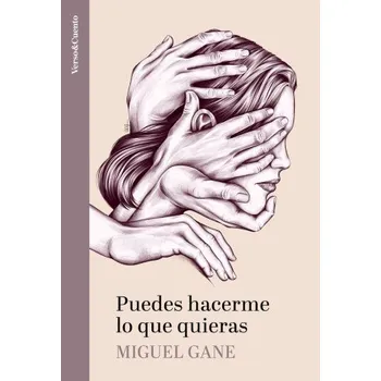 PUEDES HACERME LO QUE QUIERAS (MIGUEL GANE)(Kniha)