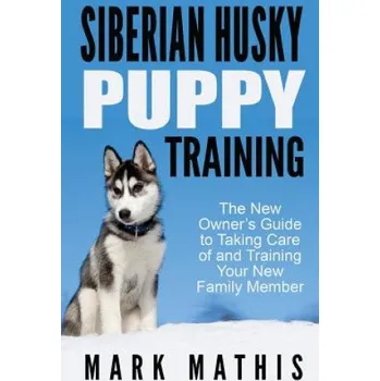 Kniha Siberian Husky Puppy Training (Mark C Mathis)(Brožovaná)