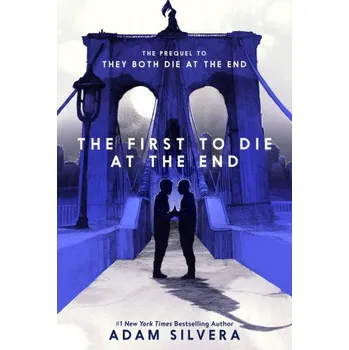Cizí jazyk The First to Die at the End (Adam Silvera)(Pevná)