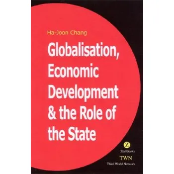 Učebnice Globalisation, Economic Development & the Role of the State (Ha-Joon Chang)(Brožovaná)