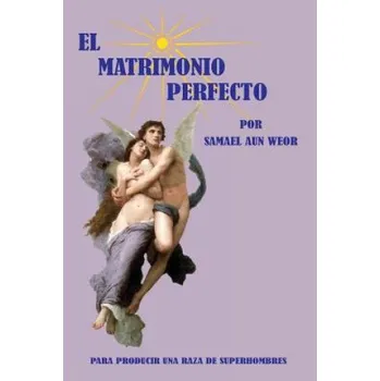 Učebnice El Matrimonio Perfecto (V M Samael Aun Weor)(Brožovaná)