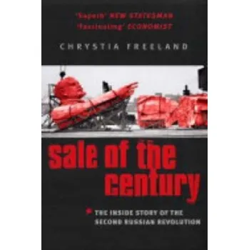 Cizojazyčná kniha Sale Of The Century (Chrystia Freeland)(Brožovaná)