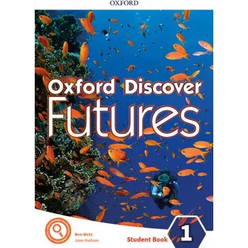 Anglický jazyk Oxford Discover Futures: Level 1: Student Book (Ben Wetz)(Brožovaná)