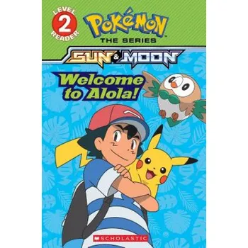 Cizojazyčná kniha Welcome to Alola! (Pokémon Alola: Scholastic Reader, Level 2) (Maria S. Barbo)(Brožovaná)