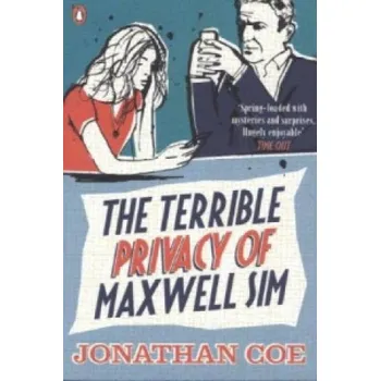 Cizojazyčná kniha Terrible Privacy Of Maxwell Sim (Jonathan Coe)(Brožovaná)
