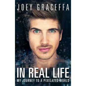 Učebnice In Real Life (Joey Graceffa)(Brožovaná)