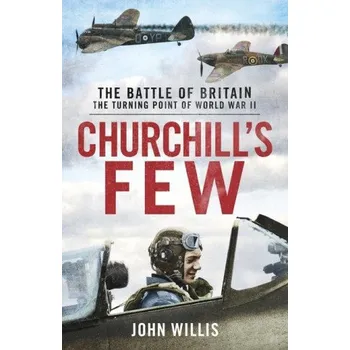 Cizojazyčná kniha Churchill's Few: The Battle of Britain (Brožovaná)