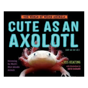 Cizojazyčná kniha Cute as an Axolotl (Jess Keating)(Pevná)