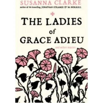 Cizojazyčná kniha Ladies of Grace Adieu (Susanna Clarke)(Brožovaná)