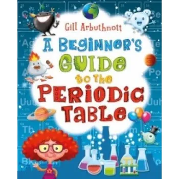 Učebnice Beginner's Guide to the Periodic Table (Gill Arbuthnott)(Brožovaná)