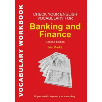 Učebnice Check Your English Vocabulary for Banking & Finance (Jon Marks)(Brožovaná)