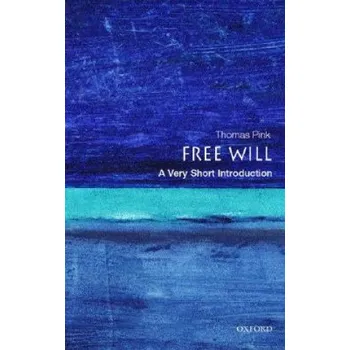 Cizojazyčná kniha Free Will: A Very Short Introduction (Thomas Pink)(Brožovaná)