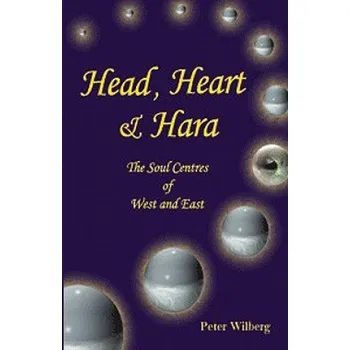 Cizojazyčná kniha Head, Heart and Hara (Peter Wilberg)(Brožovaná)
