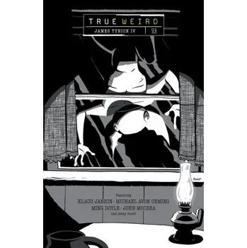 Komiks pro dospělé True Weird Volume 1 (Lonnie Nadler,Steve Foxe,Klaus Janson,Michael Avon Oeming)(Brožovaná)