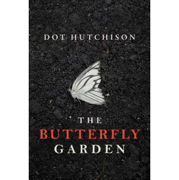 The Butterfly Garden (Dot Hutchison)(Brožovaná)