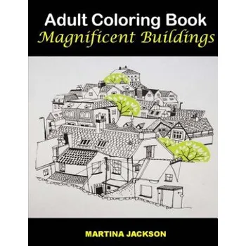 Učebnice Adult Coloring Book - Magnificent Buildings (Martina Jackson)(Brožovaná)