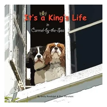 Učebnice It's a King's Life in Carmel-by-the-Sea (Emily Randolph,Dan Merchant)(Brožovaná)