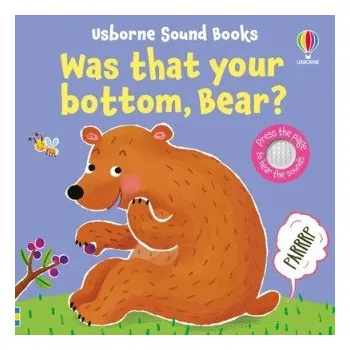 První čtění Was That Your Bottom, Bear? (Sam Taplin)(Leporelo)