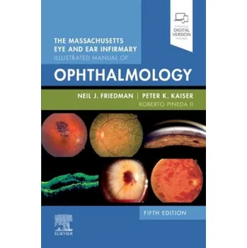 Massachusetts Eye and Ear Infirmary Illustrated Manual of Ophthalmology (Neil J Friedman)(Brožovaná)