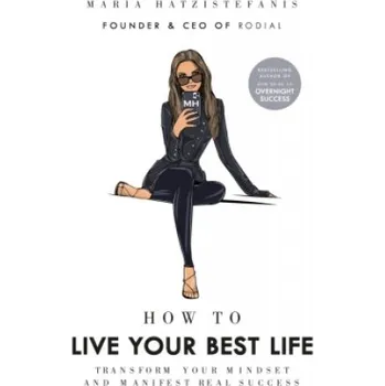 Cizojazyčná kniha How to Live Your Best Life (Maria Hatzistefanis)(Pevná)