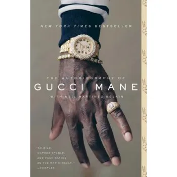 Literární biografie Autobiography of Gucci Mane (Gucci Mane,Neil Martinez-Belkin)(Brožovaná)
