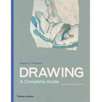 Cizojazyčná kniha Drawing: A Complete Guide (STEPHAN GARDNER)(Brožovaná)