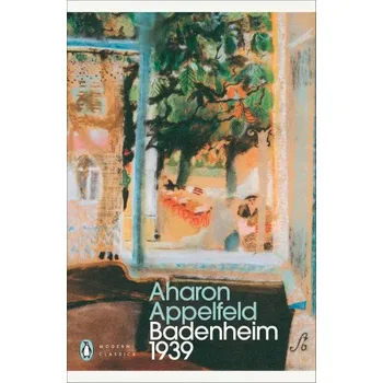 Populárně naučná literatura pro dospělé Badenheim 1939 (Aharon Appelfeld)(Brožovaná)