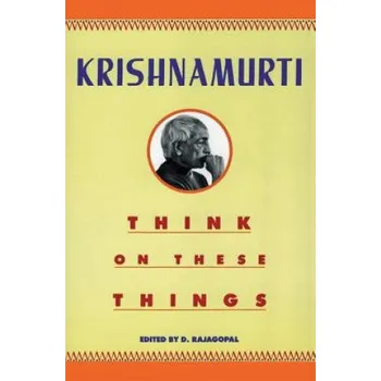 Cizí jazyk Think on These Things (Krishnamurti,D. Rajagopal)(Brožovaná)
