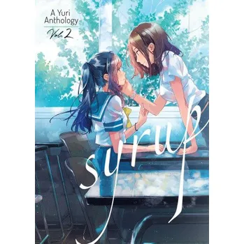 Syrup: A Yuri Anthology Vol. 2 (Milk Morinaga,Canno,Hachi Ito)(Brožovaná)