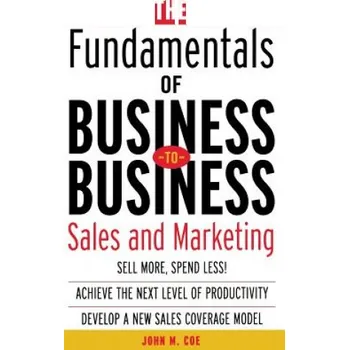 Fundamentals of Business-to-Business Sales & Marketing (Coe)(Pevná)