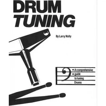 Cizojazyčná kniha Drum Tuning: A Comprehensive Guide to Tuning Drums (Larry Nolly)(Brožovaná)