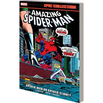 Komiks pro dospělé Amazing Spider-man Epic Collection: Spider-man Or Spider-clone? (Gerry Conway,Marvel Various)(Brožovaná)