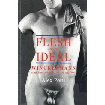 Cizojazyčná kniha Flesh and the Ideal (Alex Potts)(Brožovaná)