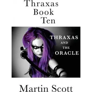 Cizí jazyk Thraxas Book Ten (Martin Scott)(Brožovaná)