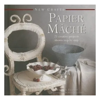 Cizojazyčná kniha New Crafts: Papier Mache (Marion Elliot)(Pevná)