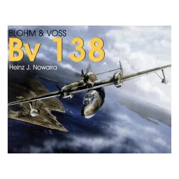 Cizojazyčná kniha Blohm & Vs Bv 138 (Heinz J. Nowarra)(Brožovaná)