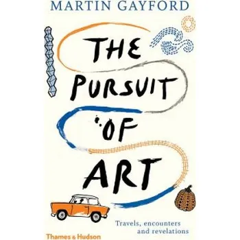 Umění Pursuit of Art (Martin Gayford)(Pevná)
